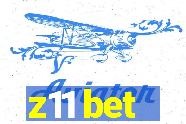 z11 bet